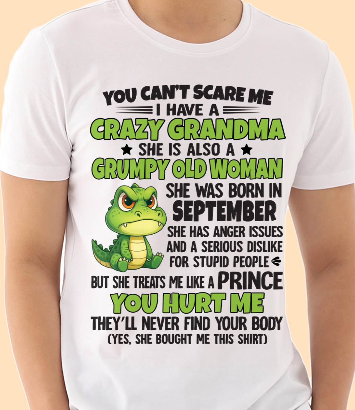 SEPTEMBER - YOU CAN’T SCARE ME I HAVE A CRAZY GRANDMA SHE IS ALSO A GRUMPY OLD WOMAN - FROM GRANDMA - TLEE09 (SKU09-85-09)