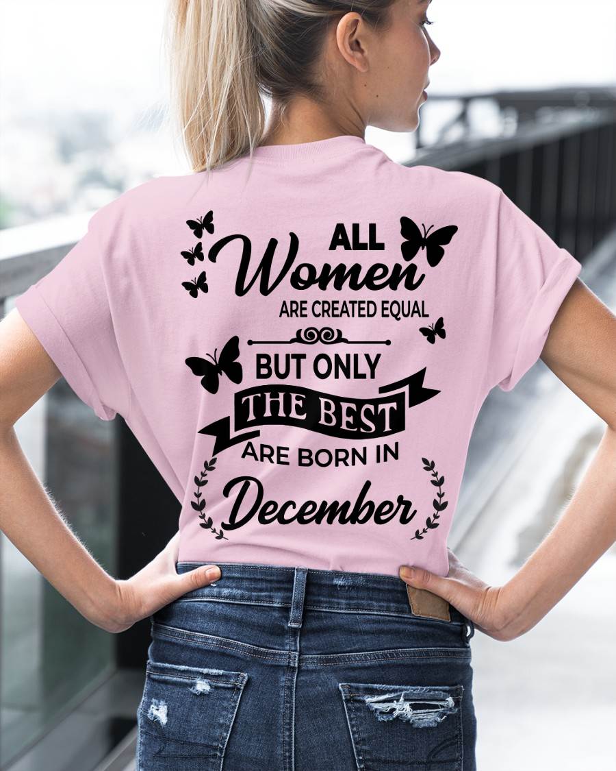 DECEMBER – FUNNY WOMEN’S SHIRT, BEST GIRLS BORN THIS MONTH - FOR WOMEN - TLEE12 (SKU2604-168-12)