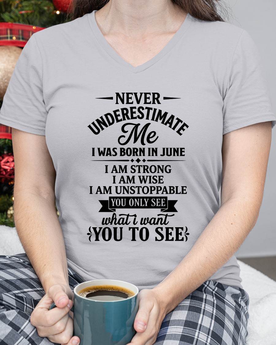 JUNE GIRL – NEVER UNDERESTIMATE ME - FOR WOMEN - TLEE06 (SKU2606-91-06)