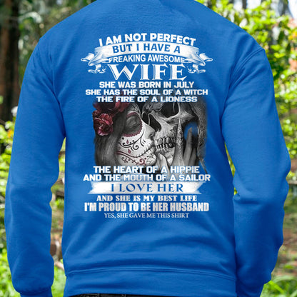 July - I Am Not Perfect But I Have A Freaking Awesome Wife - Gift For Husband From Wife - TLEE07 (SKU06-31-07)