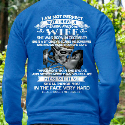 December - I Am Not Perfect But I Have A Freaking Awesome Wife - Gift For Husband From Wife - TLEE12 (SKU06-34-12)