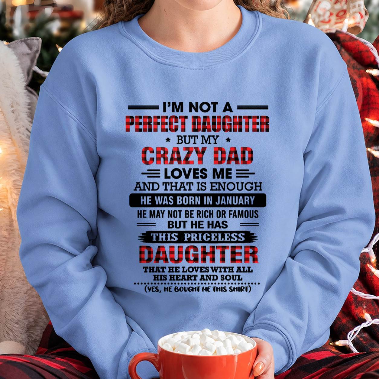 JANUARY DAD’S LOVE MAKES EVERYTHING ENOUGH - FROM DAD - TLEE01 (SKU2608-572-01)