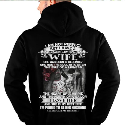 December - I Am Not Perfect But I Have A Freaking Awesome Wife - Gift For Husband From Wife - TLEE12 (SKU06-31-12)