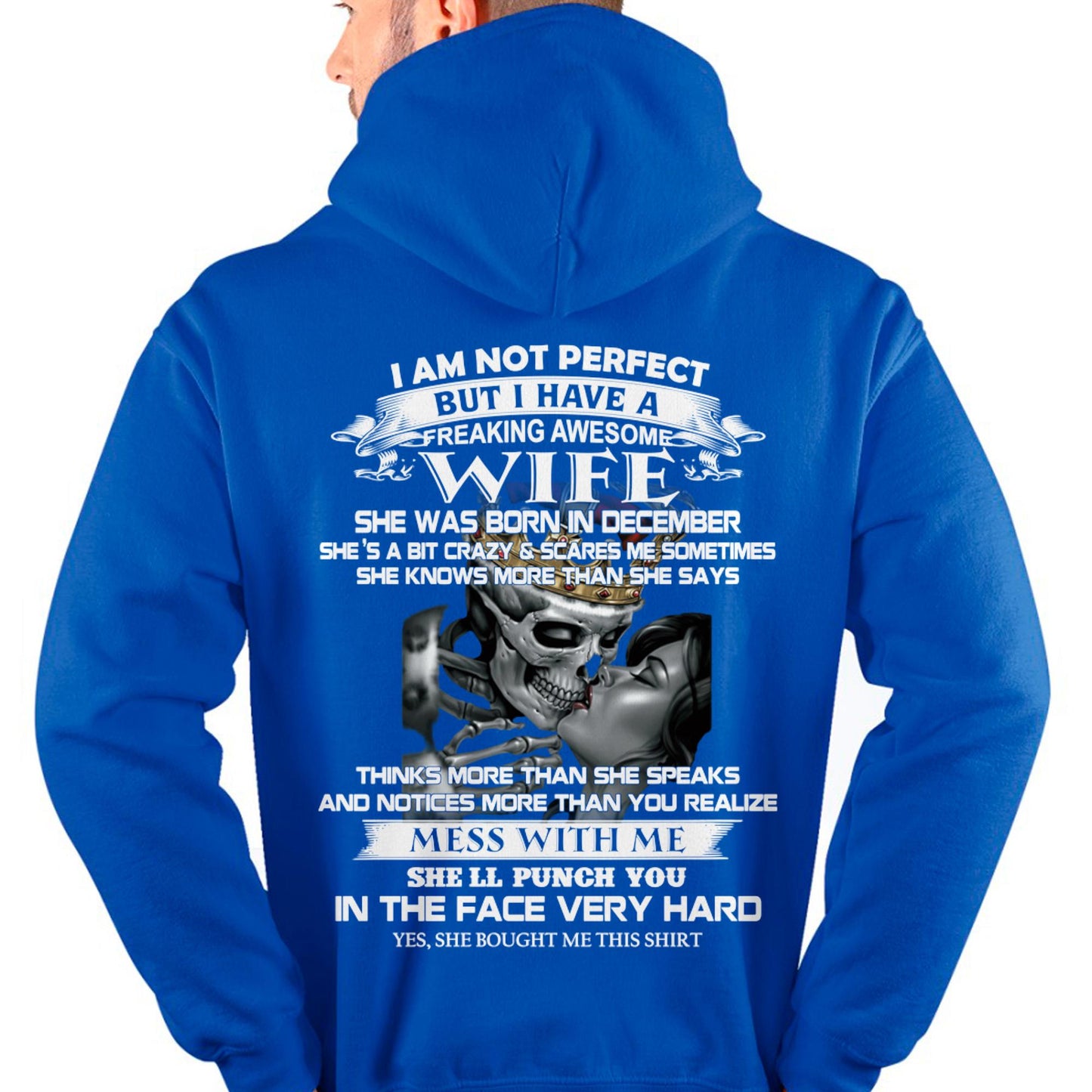 December - I Am Not Perfect But I Have A Freaking Awesome Wife - Gift For Husband From Wife - TLEE12 (SKU06-34-12)