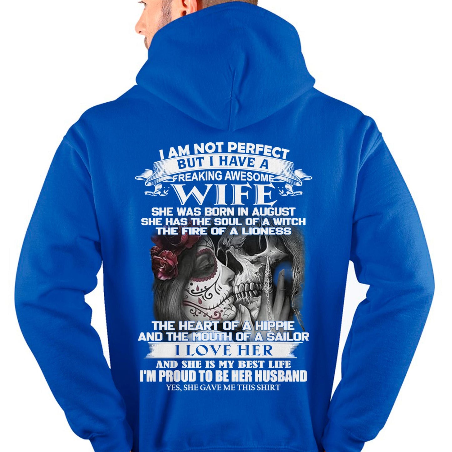 I Am Not Perfect But I Have A Freaking Awesome Wife - Gift For Husband From Wife - TLEE08 (SKU06-31-08)