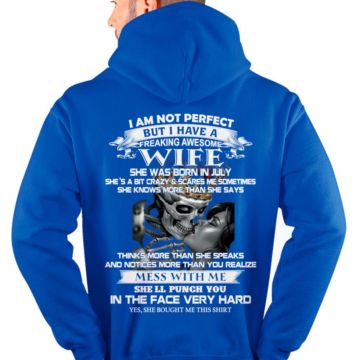 July - I Am Not Perfect But I Have A Freaking Awesome Wife - Gift For Husband From Wife - TLEE07 (SKU06-34-07)