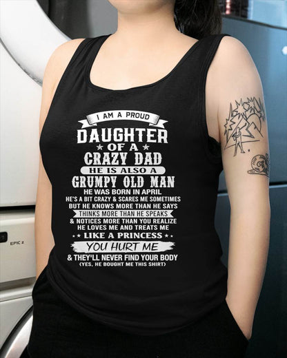 APRIL CRAZY DAD PROUD DAUGHTER SHIRT - FROM DAD - TLEE04 (SKU2607-221-04)