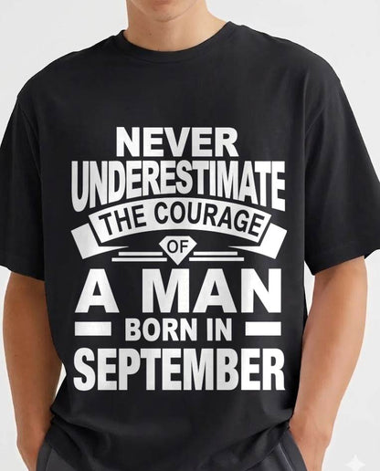 SEPTEMBER BORN MAN : COURAGE STRENGTH & PRIDE - FOR MAN - TLEE09 (SKU2606-126-09)