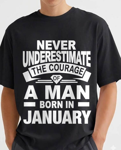 JANUARY BORN MAN : COURAGE STRENGTH & PRIDE - FOR MAN - TLEE01 (SKU2606-126-01)