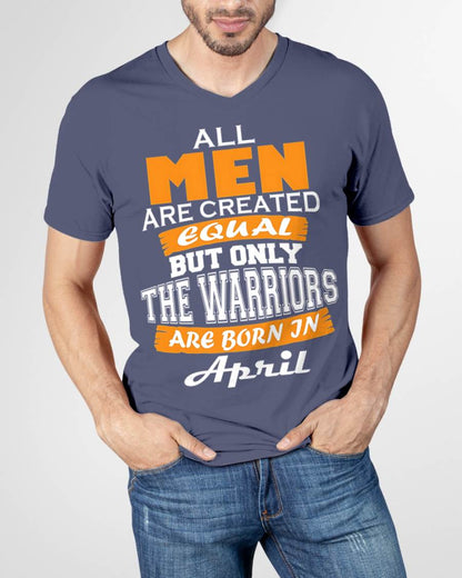 APRIL WARRIORS ARE NOT CREATED, THEY ARE BORN - FOR MAN - TLEE04 (SKU2605-59-04)