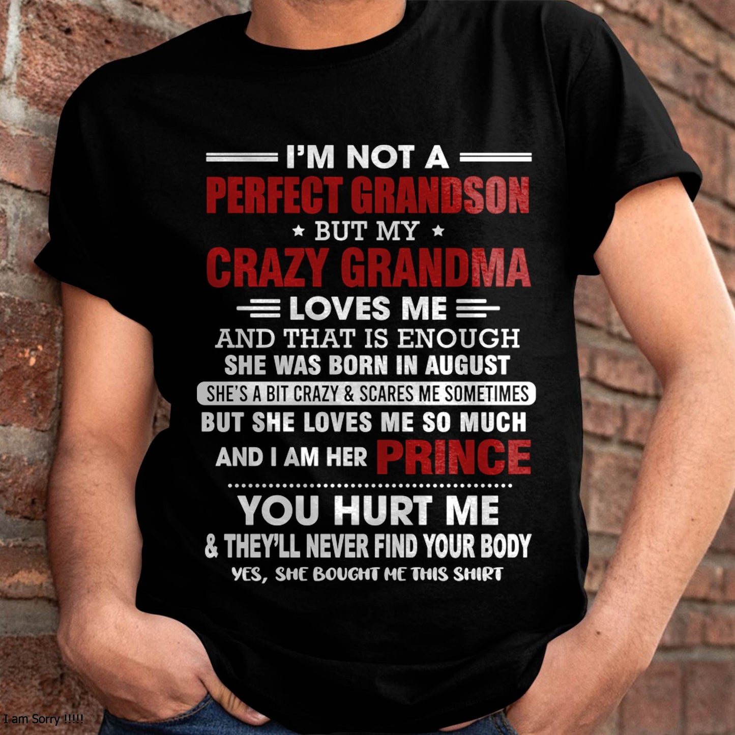 AUGUST - NOT A PERFECT GRANDSON, BUT LOVED BY MY CRAZY GRANDMA - FROM GRANDMA - TLEE08 (SKU2603-187-08)