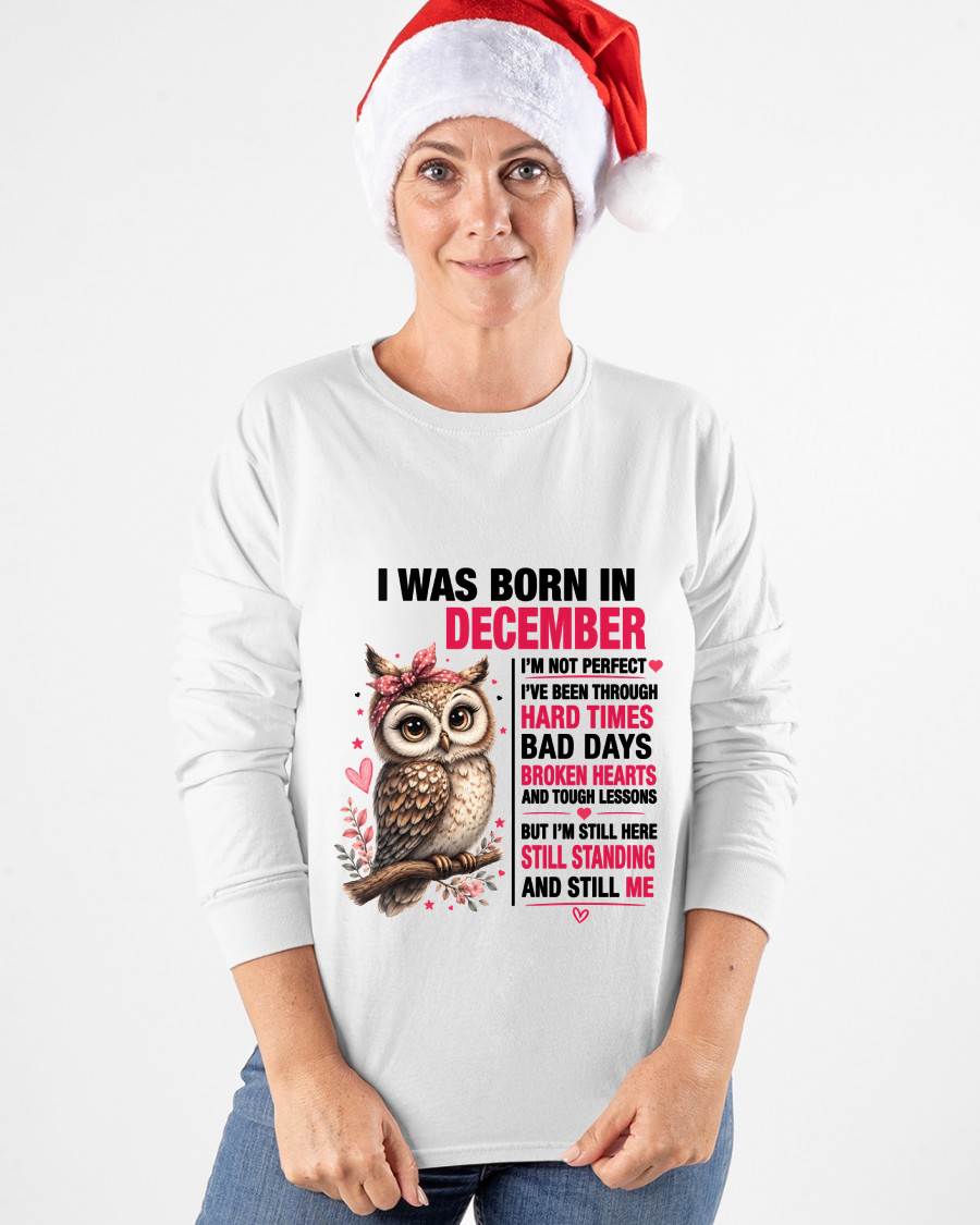 BORN IN DECEMBER – STILL HERE, STILL STANDING - FOR WOMEN - TLEE12 (SKU2605-152-12)