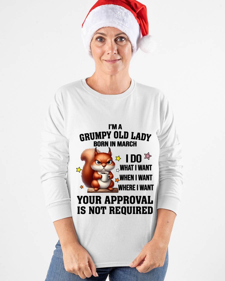 MARCH BORN WOMEN DON’T NEED APPROVAL TEE - FOR WOMEN - TLEE03 (SKU2605-211-03)