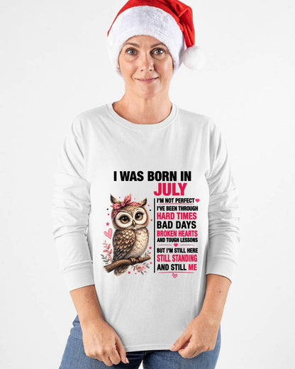 BORN IN JULY – STILL HERE, STILL STANDING - FOR WOMEN - TLEE07 (SKU2605-152-07)