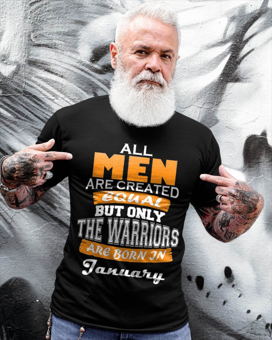 JANUARY WARRIORS ARE NOT CREATED, THEY ARE BORN - FOR MAN - TLEE01 (SKU2605-59-01)