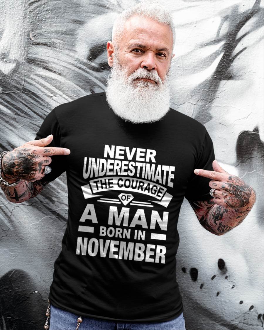 NOVEMBER BORN MAN : COURAGE STRENGTH & PRIDE - FOR MAN - TLEE11 (SKU2606-126-11)