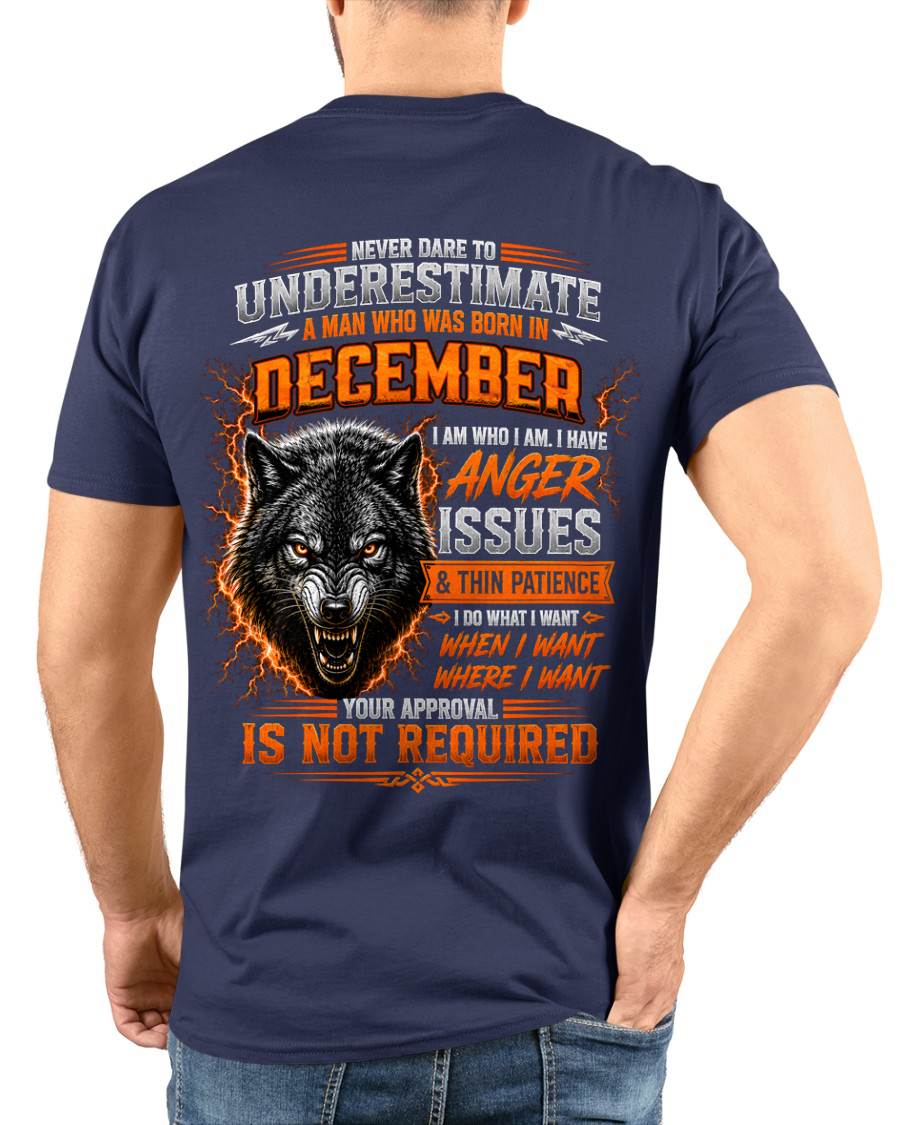 DECEMBER MAN I DO WHAT I WANT SHIRT - FOR MAN - TLEE12 (SKU2608-244-12)