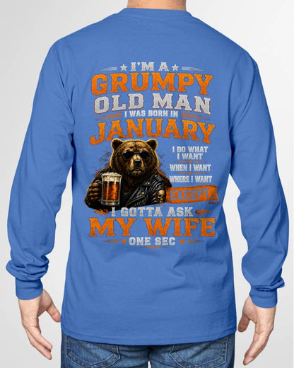 JANUARY GRUMPY OLD MAN I GOTTA ASK MY WIFE - FOR MAN - TLEE01 (SKU2608-506-01)