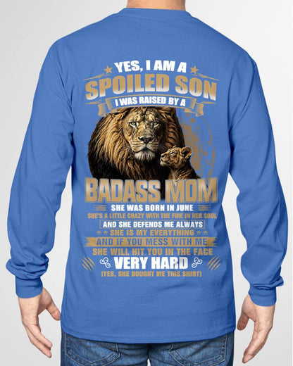 JUNE BORN BADASS MOM – SPOILED SON LION T-SHIRT - FROM MOM - TLEE06 (SKU2605-285-06)