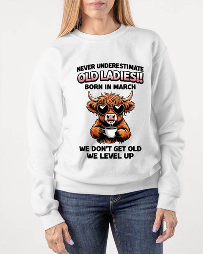 MARCH BORN WOMEN LEVEL UP, NEVER GROW OLD SHIRT - FOR WOMEN - TLEE03 (SKU2606-79-03)