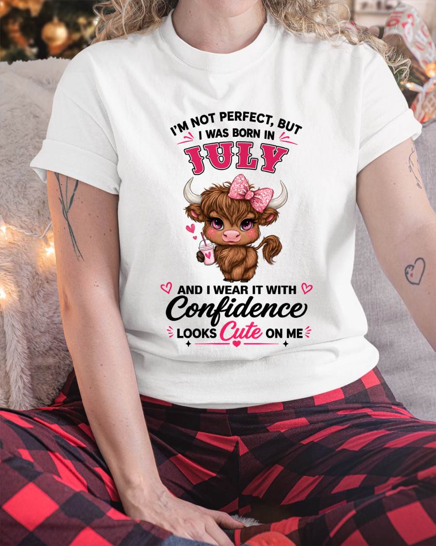 JULY BORN CONFIDENCE TEE - FOR WOMEN - TLEE07 (SKU2608-118-07)