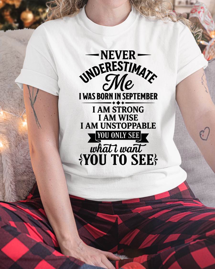 SEPTEMBER GIRL – NEVER UNDERESTIMATE ME - FOR WOMEN - TLEE09 (SKU2606-91-09)