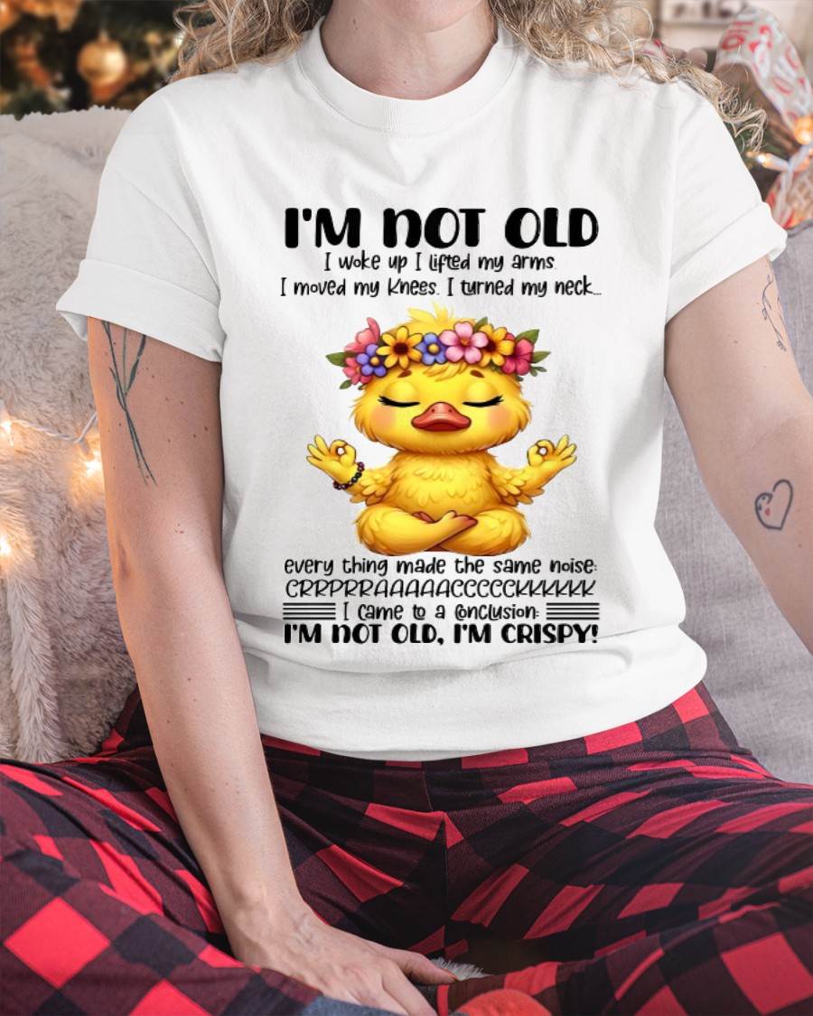 I'M NOT OLD I'M CRISPY SHIRT - FOR WOMEN - TLEE00