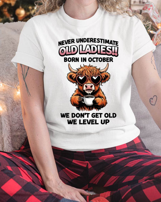 OCTOBER BORN WOMEN LEVEL UP, NEVER GROW OLD SHIRT - FOR WOMEN - TLEE10 (SKU2606-79-10)
