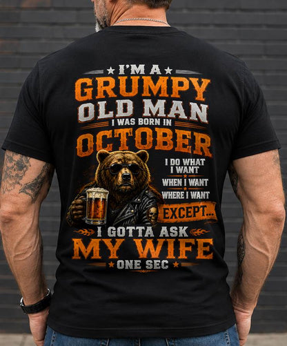 OCTOBER GRUMPY OLD MAN I GOTTA ASK MY WIFE - FOR MAN - TLEE10 (SKU2608-506-10)