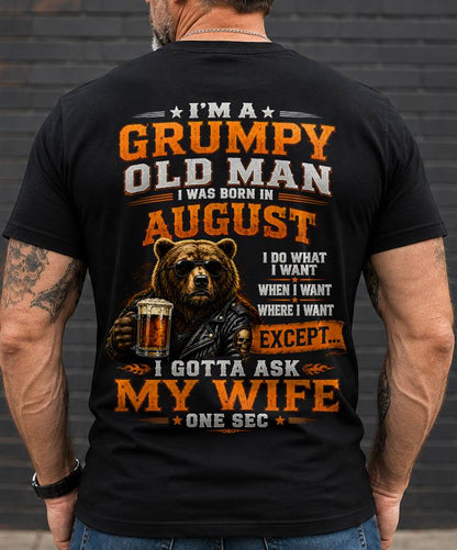 AUGUST GRUMPY OLD MAN I GOTTA ASK MY WIFE - FOR MAN - TLEE08 (SKU2608-506-08)