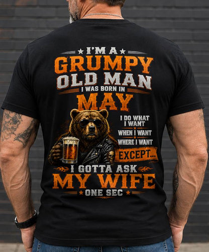MAY GRUMPY OLD MAN I GOTTA ASK MY WIFE - FOR MAN - TLEE05 (SKU2608-506-05)