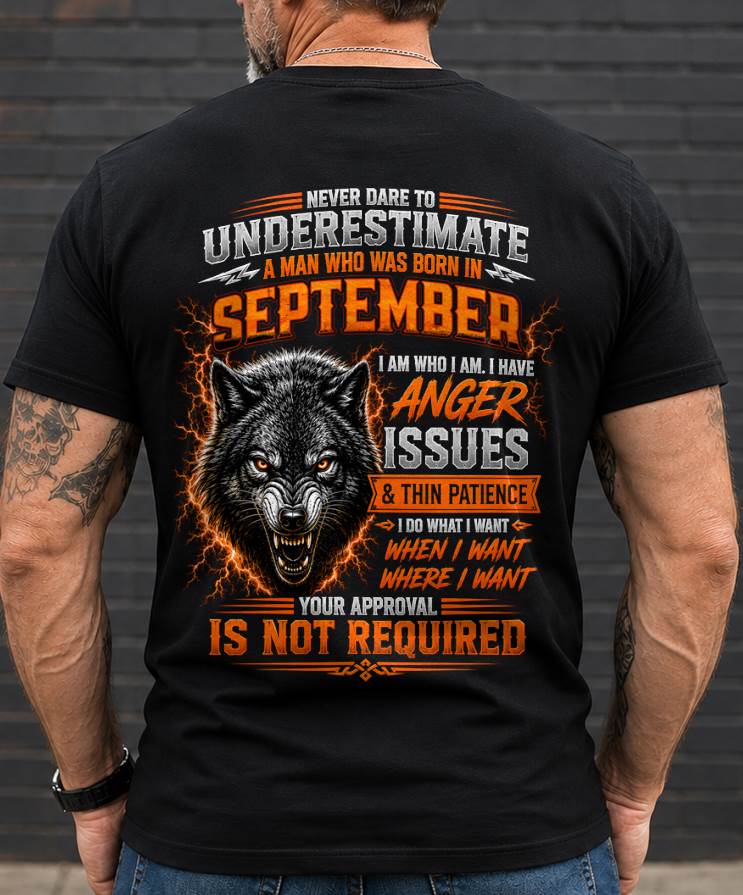 SEPTEMBER MAN I DO WHAT I WANT SHIRT - FOR MAN - TLEE09 (SKU2608-244-09)
