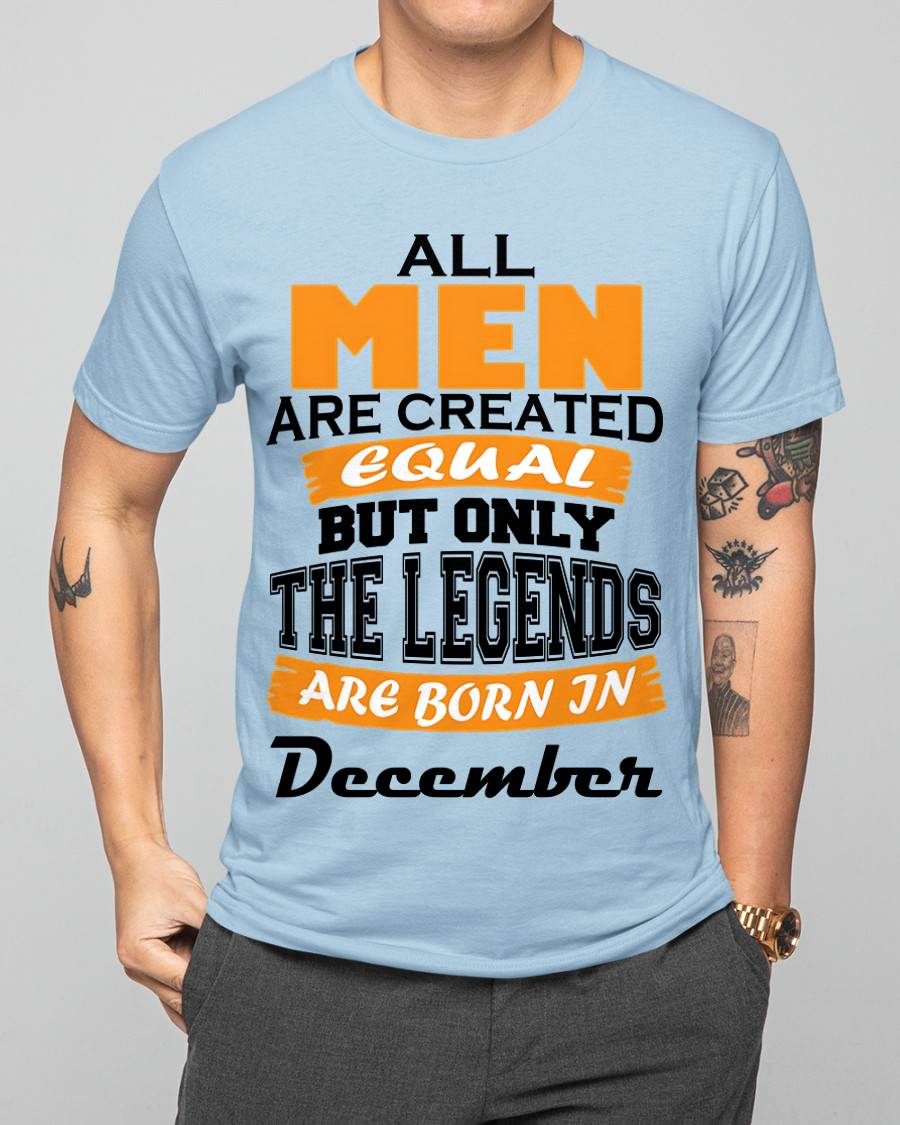 DECEMBER BORN – ONLY LEGENDS ARE CREATED - FOR MAN - TLEE12 (SKU2606-281-12)
