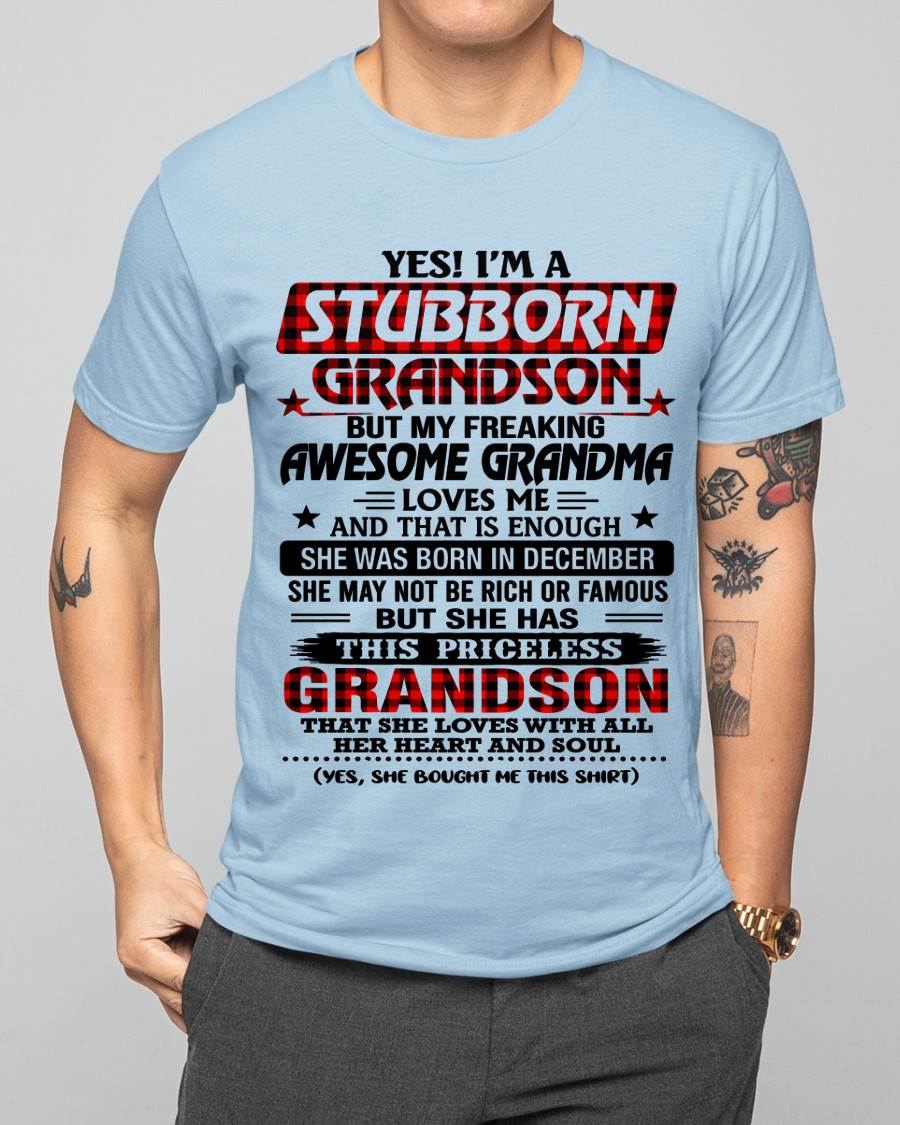 DECEMBER - STUBBORN GRANDSON GRANDMA SHIRT - FROM GRANDMA - TLEE12 (SKU2608-86-12)