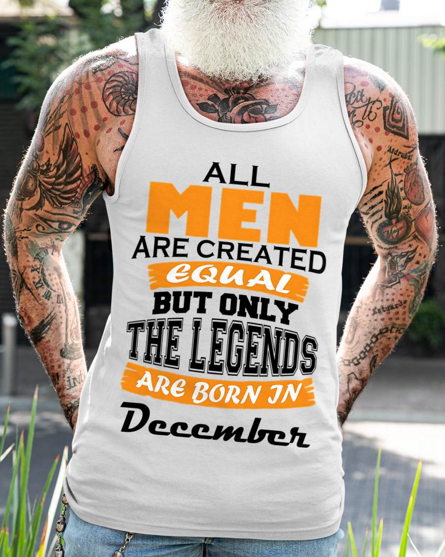 DECEMBER BORN – ONLY LEGENDS ARE CREATED - FOR MAN - TLEE12 (SKU2606-281-12)