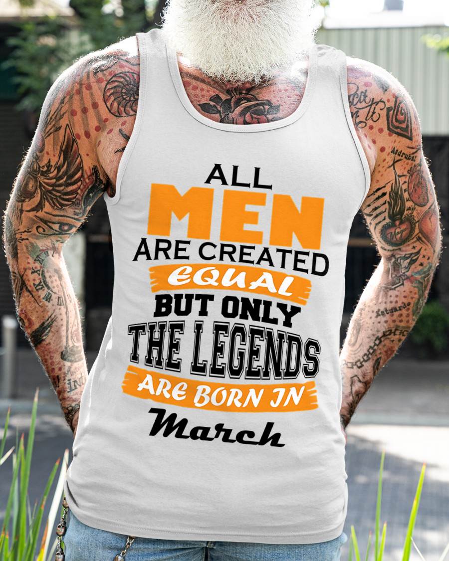 MARCH BORN – ONLY LEGENDS ARE CREATED - FOR MAN - TLEE03 (SKU2606-281-03)