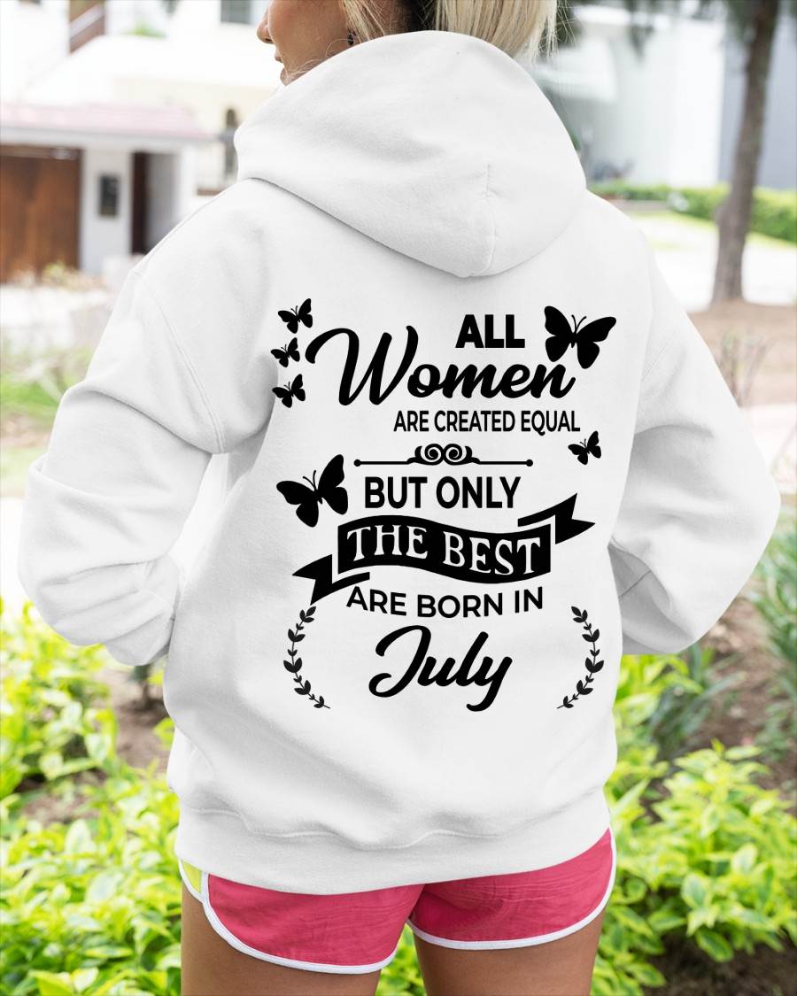 JULY – FUNNY WOMEN’S SHIRT, BEST GIRLS BORN THIS MONTH - FOR WOMEN - TLEE07 (SKU2604-168-07)