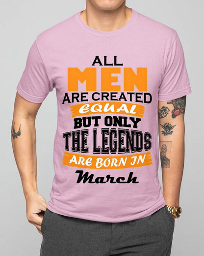 MARCH BORN – ONLY LEGENDS ARE CREATED - FOR MAN - TLEE03 (SKU2606-281-03)