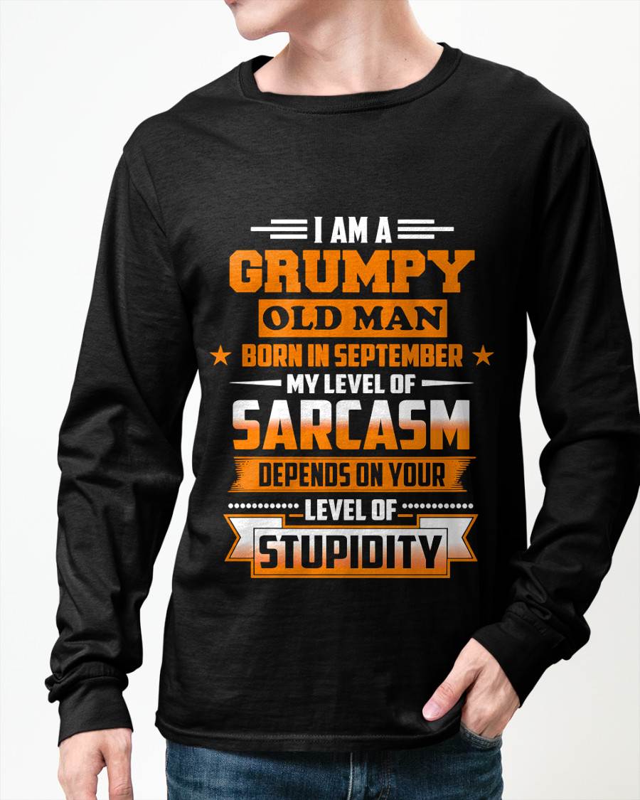 SEPTEMBER GRUMPY OLD MAN SHIRT - FOR MAN - TLEE09 (SKU2605-128-09)