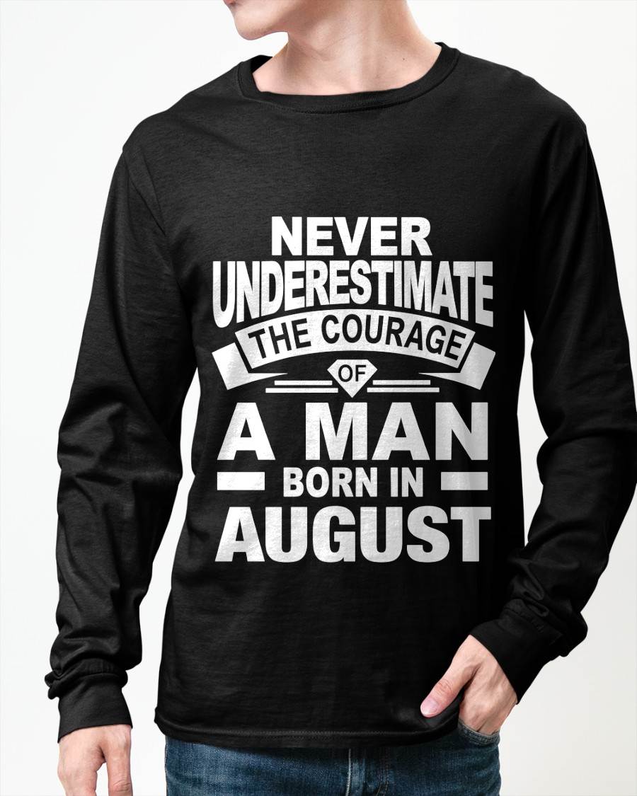 AUGUST BORN MAN : COURAGE STRENGTH & PRIDE - FOR MAN - TLEE08 (SKU2606-126-08)