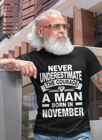 NOVEMBER BORN MAN : COURAGE STRENGTH & PRIDE - FOR MAN - TLEE11 (SKU2606-126-11)