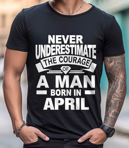 APRIL BORN MAN : COURAGE STRENGTH & PRIDE - FOR MAN - TLEE04 (SKU2606-126-04)