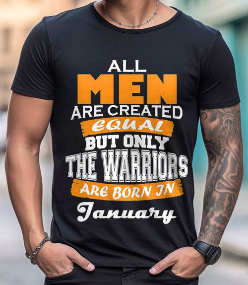 JANUARY WARRIORS ARE NOT CREATED, THEY ARE BORN - FOR MAN - TLEE01 (SKU2605-59-01)