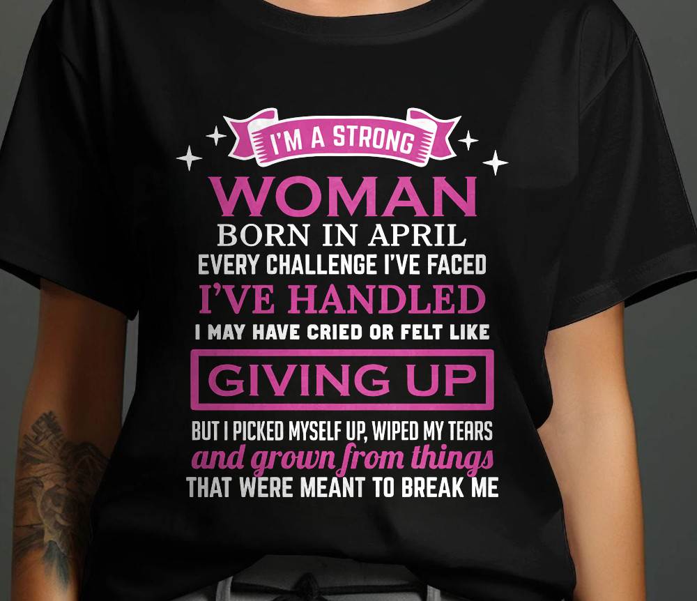 APRIL – I’M A STRONG WOMAN – I FALL, I CRY, BUT I NEVER GIVE UP - FOR WOMEN - TLEE04 (SKU10-66-04)