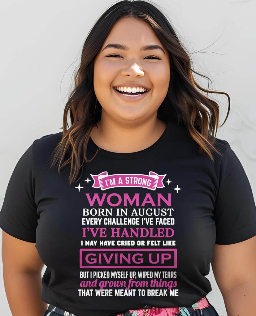 AUGUST – I’M A STRONG WOMAN – I FALL, I CRY, BUT I NEVER GIVE UP - FOR WOMEN - TLEE08 (SKU10-66-08)