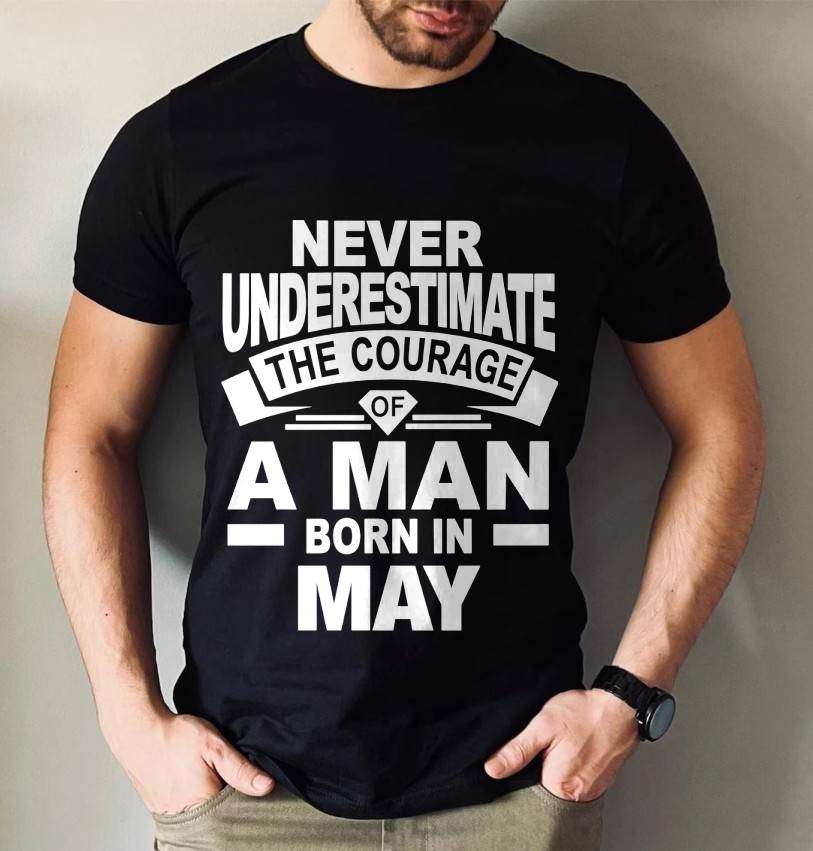 MAY BORN MAN : COURAGE STRENGTH & PRIDE - FOR MAN - TLEE05 (SKU2606-126-05)