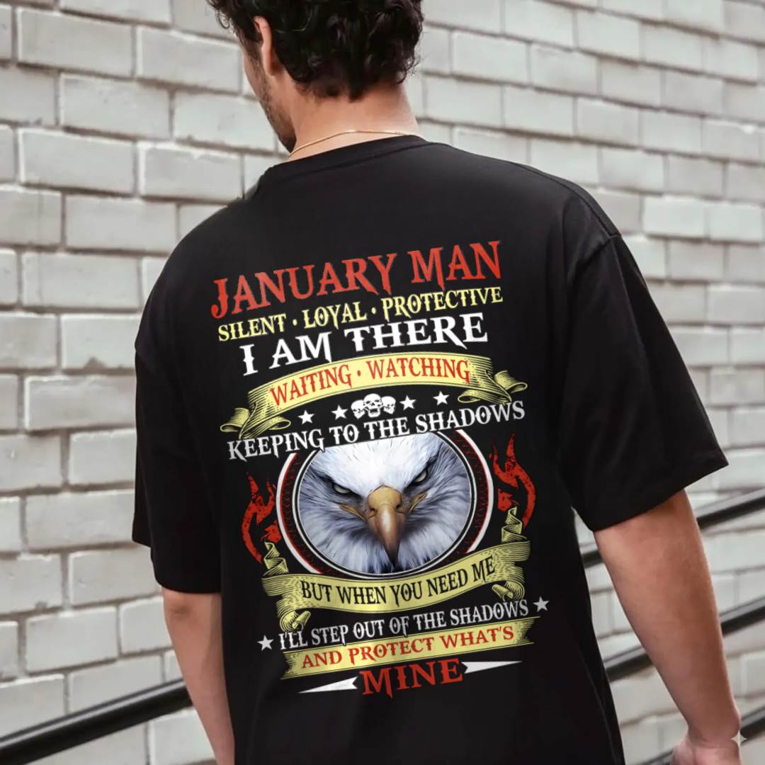 JANUARY MAN - SILENT LOYAL PROTECTIVE I AM THERE WAITING WATCHING KEEPING TO THE SHADOWS - FOR MAN - TLEE01 (SKU2602-62-01)