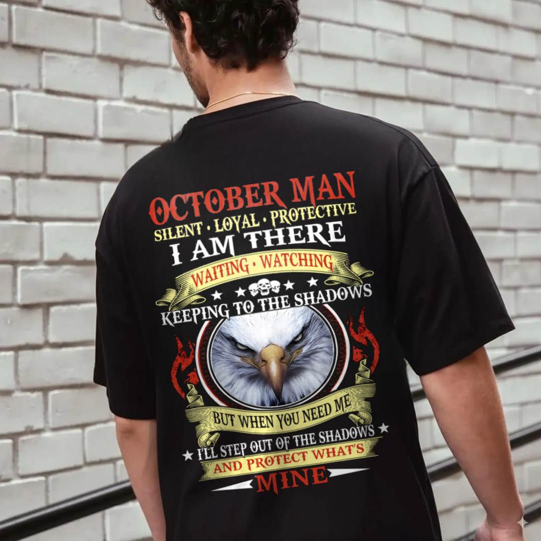 OCTOBER MAN - SILENT LOYAL PROTECTIVE I AM THERE WAITING WATCHING KEEPING TO THE SHADOWS - FOR MAN - TLEE10 (SKU2602-62-10)