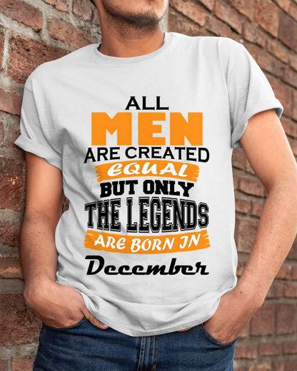 DECEMBER BORN – ONLY LEGENDS ARE CREATED - FOR MAN - TLEE12 (SKU2606-281-12)