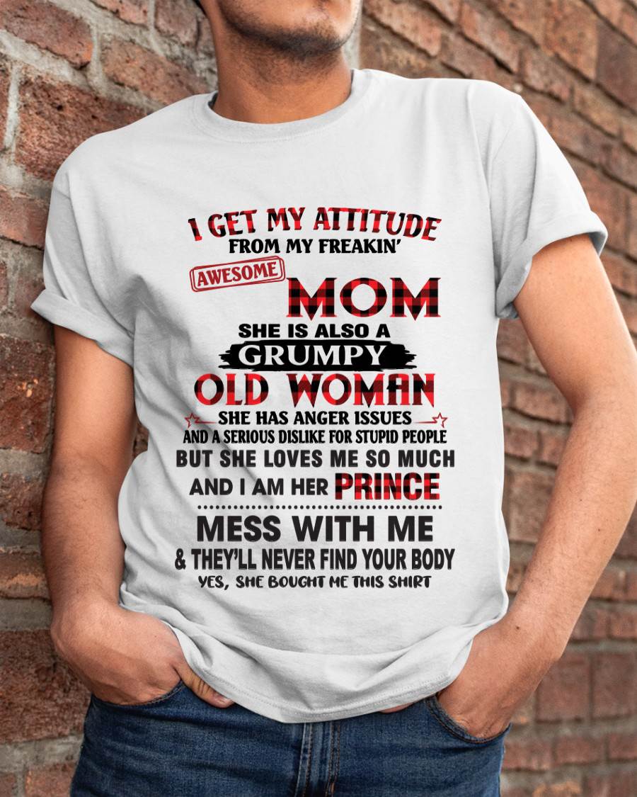 I GET MY ATTITUDE FROM MY FREAKIN' AWESOME MOM - FROM MOM - TLEE00 (SKU2603-156-00)